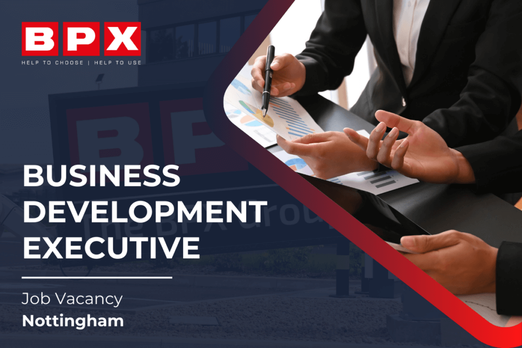 Business Development Executive Job Vacancy (Nottingham) - BPX