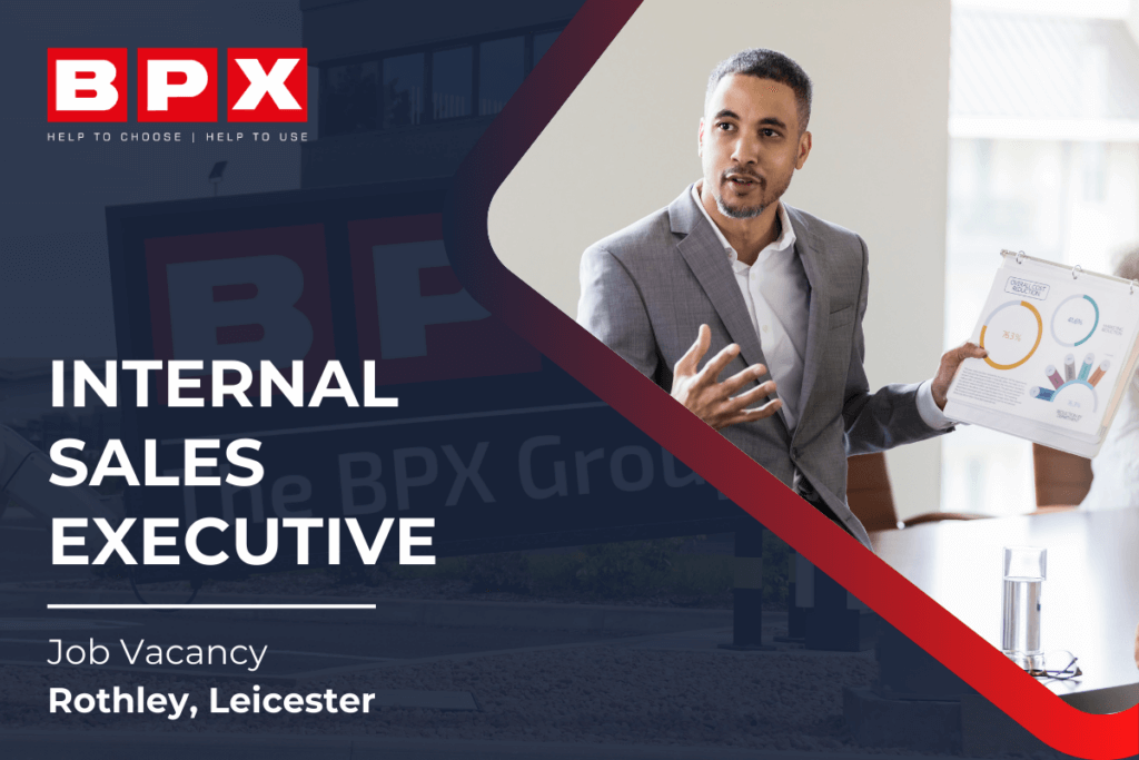 Internal Sales Executive Job Vacancy (Rothley, Leicester) - BPX - July 2024