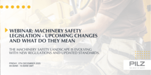 Machinery safety legislation upcoming changes and what do they mean